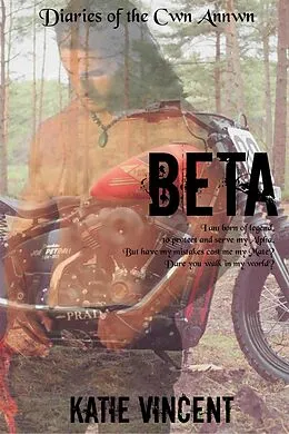 E-Book (epub) Beta (Diaries of the Cwn Annwn, #2) von Katie Vincent