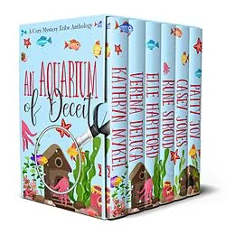 E-Book (epub) An Aquarium of Deceit (A Cozy Mystery Tribe Anthology, #5) von Verena DeLuca, Kathryn Mykel, Elle Hartford