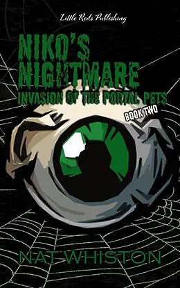 E-Book (epub) Niko's Nightmare: Invasion of the Portal Pets (Niko's Nightmare Portal Pet, #2) von Nat Whiston