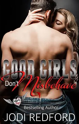 E-Book (epub) Good Girls Don't Misbehave (Inked & Kinked, #3) von Jodi Redford