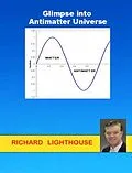 E-Book (epub) Glimpse into Antimatter Universe von Richard Lighthouse