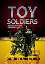 eBook (epub) Toy Soldiers de Isaac Benjamin-Nyarko