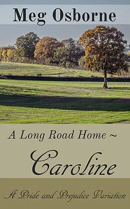 E-Book (epub) Caroline (A Long Road Home, #3) von Meg Osborne