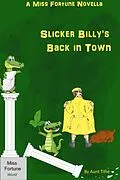 E-Book (epub) Slicker Billy's Back in Town ((Miss Fortune World)) von Aunt Tillie