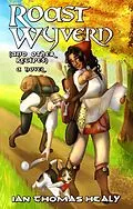 E-Book (epub) Roast Wyvern (and Other Recipes) von Ian Thomas Healy