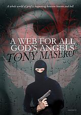 eBook (epub) A Web for All God's Angels de Tony Masero