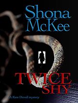 eBook (epub) Twice Shy (A Kate Duvall Mystery, #2) de Shona McKee