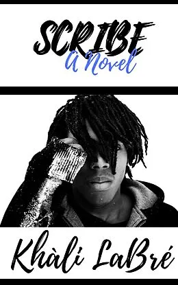 E-Book (epub) Scribe: A Novel von Khali Labre