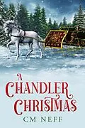 E-Book (epub) A Chandler Christmas (The Wager Series, #4) von Cm Neff