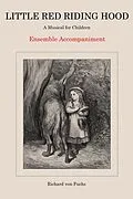E-Book (epub) Little Red Riding Hood, a Musical for Children: Ensemble Accompaniment von Richard von Fuchs