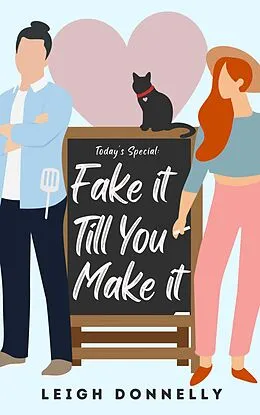 E-Book (epub) Fake it Till You Make it von Leigh Donnelly