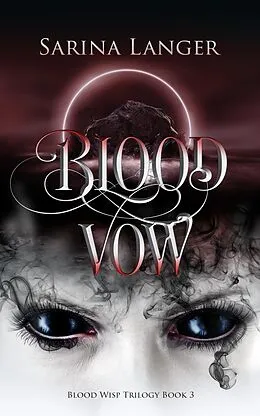 E-Book (epub) Blood Vow (Blood Wisp, #3) von Sarina Langer