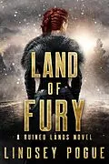 E-Book (epub) Land of Fury: A Dystopian Fantasy Romance (Ruined Lands, #3) von Lindsey Pogue