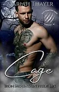E-Book (epub) Cage (Iron Mountain Pride MC) von Mariah Thayer