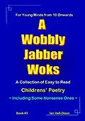 E-Book (epub) A Wobbly Jabber Woks (Children's Poetry, #3) von Ian Hall-Dixon