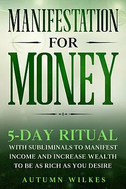 E-Book (epub) Manifestation for Money von Autumn Wilkes