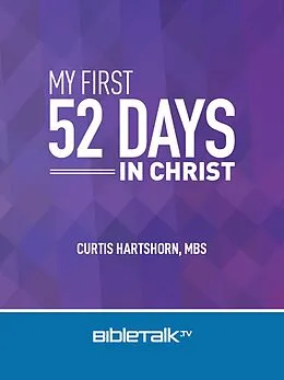 E-Book (epub) My First 52 Days in Christ von Curtis Hartshorn