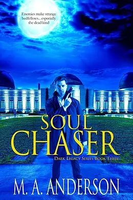 E-Book (epub) Soul Chaser (Dark Legacy Series, #3) von M. A. Anderson