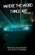 E-Book (epub) Where The Weird Things Are Volume 2 von Australian Speculative Fiction