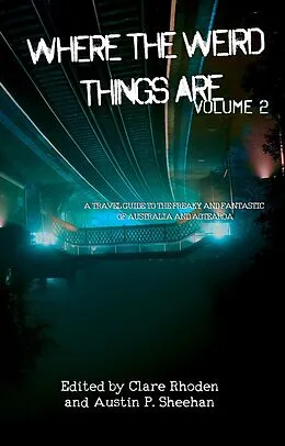 E-Book (epub) Where The Weird Things Are Volume 2 von Australian Speculative Fiction