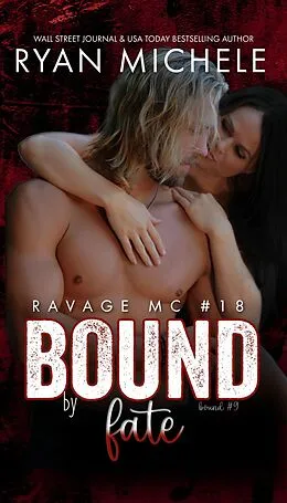 E-Book (epub) Bound by Fate (Ravage MC #18) von Ryan Michele