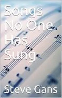 E-Book (epub) Songs No One Has Sung von Steve R. Gans