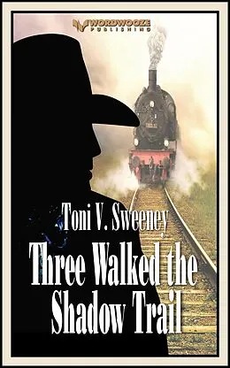 E-Book (epub) Three Walked the Shadow Trail von Toni V. Sweeney