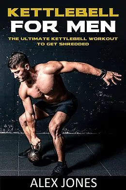E-Book (epub) Kettlebell For Men von Alex Jones