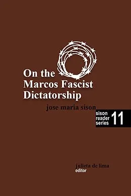 E-Book (epub) On the Marcos Fascist Dictatorship (Sison Reader Series, #11) von José Maria Sison