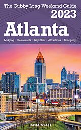 eBook (epub) Atlanta - The Cubby 2023 Long Weekend Guide de James Cubby