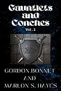E-Book (epub) Gauntlets and Conches Vol. 1 von Marlon S. Hayes, Gordon Bonnet