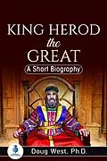 E-Book (epub) King Herod the Great: A Short Biography von Doug West