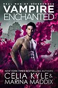 E-Book (epub) Vampire Enchanted (Real Men of Othercross) von Celia Kyle, Marina Maddix