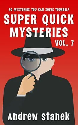 E-Book (epub) Super Quick Mysteries, Volume 7 von Andrew Stanek