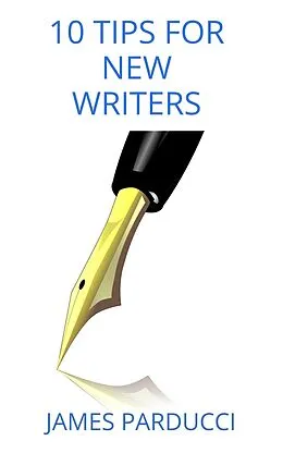 E-Book (epub) 10 Tips For New Writers von James Parducci