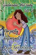 E-Book (epub) Perfectly Imperfect (Spectacular Hat Lady, #2) von Kaye