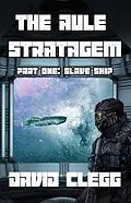 E-Book (epub) The Aule Stratagem - Part One - Slave Ship von David Clegg