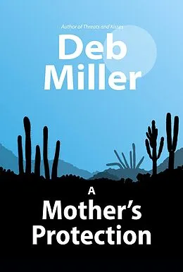 E-Book (epub) A Mother's Protection von Deb Miller