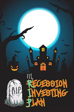 eBook (epub) My Recession Investing Plan (Financial Freedom, #50) de Joshua King