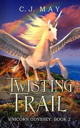 E-Book (epub) Twisting Trail (Unicorn Odyssey, #2) von C. J. May