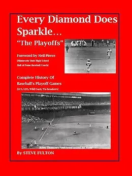 E-Book (epub) Every Diamond Does Sparkle..."The Playoffs" von Steve Fulton
