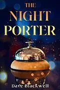 E-Book (epub) The Night Porter von Dave Blackwell