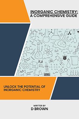 eBook (epub) Inorganic Chemistry: A Comprehensive Guide de D. Brown