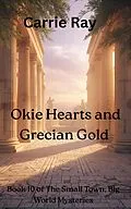 E-Book (epub) Okie Hearts and Grecian Gold von Carrie Ray