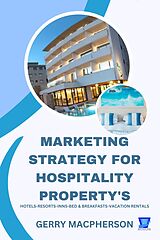 eBook (epub) Marketing Strategy for Hospitality Property's de Gerry MacPherson