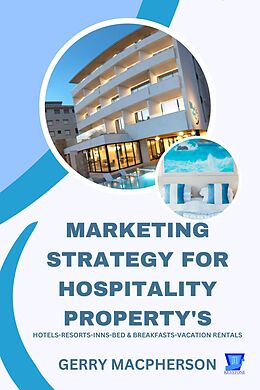 eBook (epub) Marketing Strategy for Hospitality Property's de Gerry MacPherson