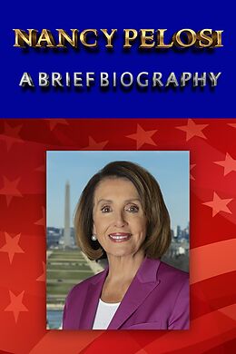 eBook (epub) Nancy Pelosi - A Brief Biography de Jaison Lenswick