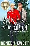E-Book (epub) Zeus and the Raptor (FUC Academy, #34) von Renee Hewett