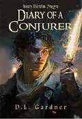 E-Book (epub) Diary of a Conjurer 10th Anniversary (Ian's Realm Saga, #5) von D. L. Gardner