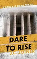 E-Book (epub) Dare to Rise (Dare & JT Crime Drama, #2) von Jessica C. Joiner